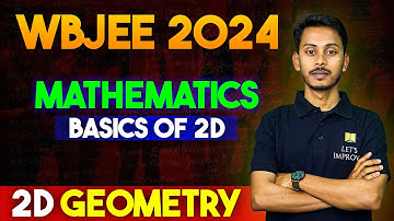 Basics of 2D Geometry | WBJEE 2024 Mathematics | WBJEE 2024 Preparation | Imrul Kayesh|Let