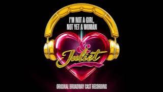 'I'm Not A Girl, Not Yet A Woman' – & Juliet Original Broadway Cast Recording