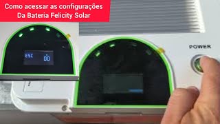 Como Acessar A Configuração Da Bateria Felicity Solar