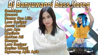 Dj Full Bass ~ Lagu Banyuwangi Versi Dj || Dj Paling Horeg