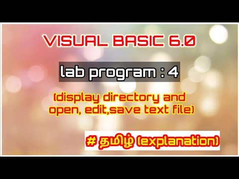 Visual Basic 6.0 Lab Program: 4 (Display Directory and Open, Edit, Save Text File) #Tamil