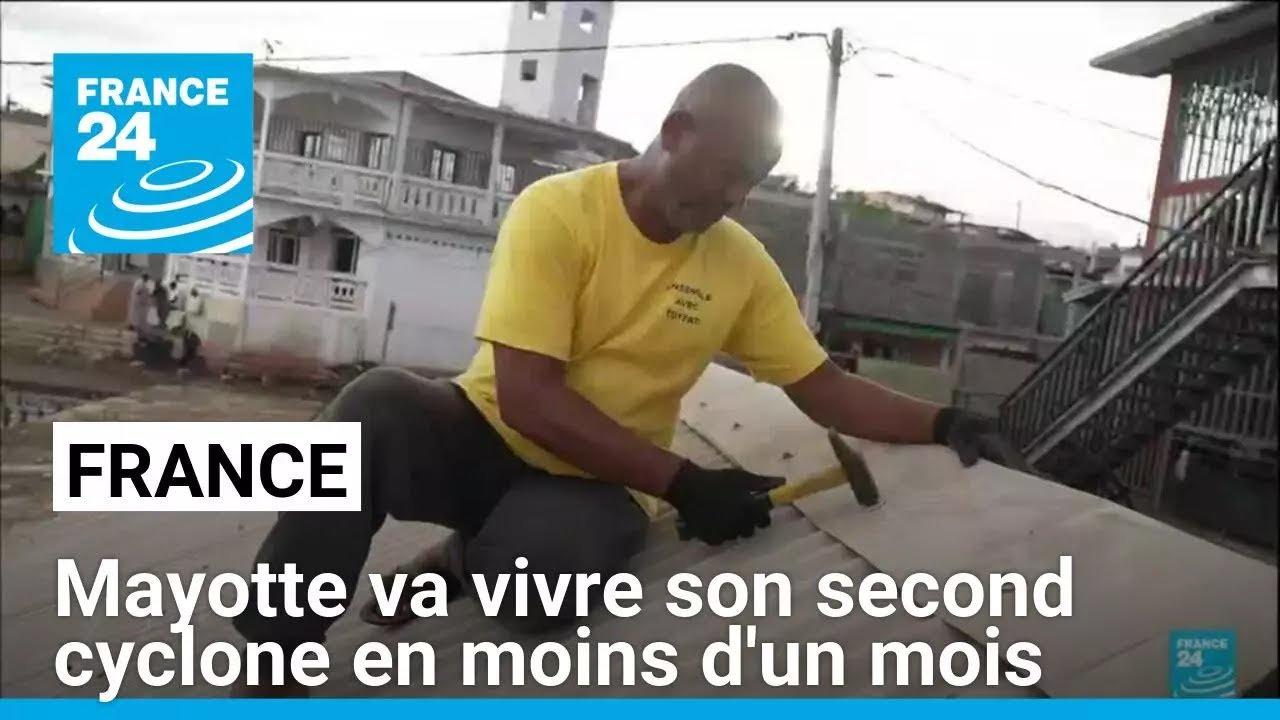 Mayotte, encore meurtrie après Chido, va vivre son second cyclone en moins d'un mois • FRANCE 24