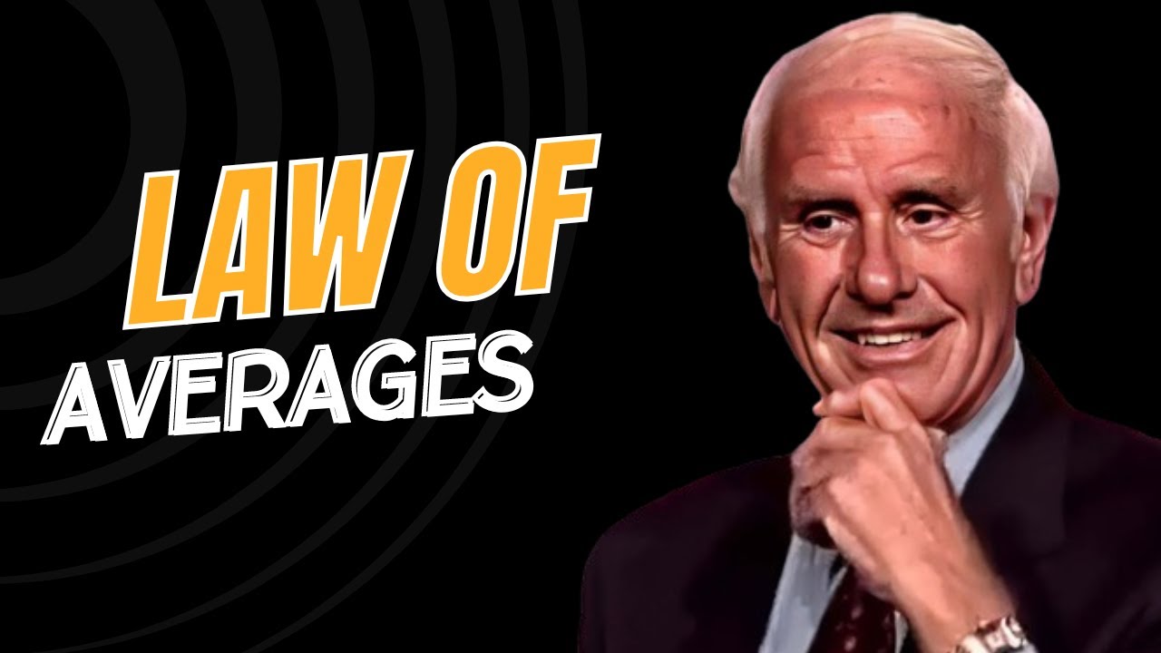 Jim Rohn - Law Of Averages - How To Be Successful In Anything You Do ...