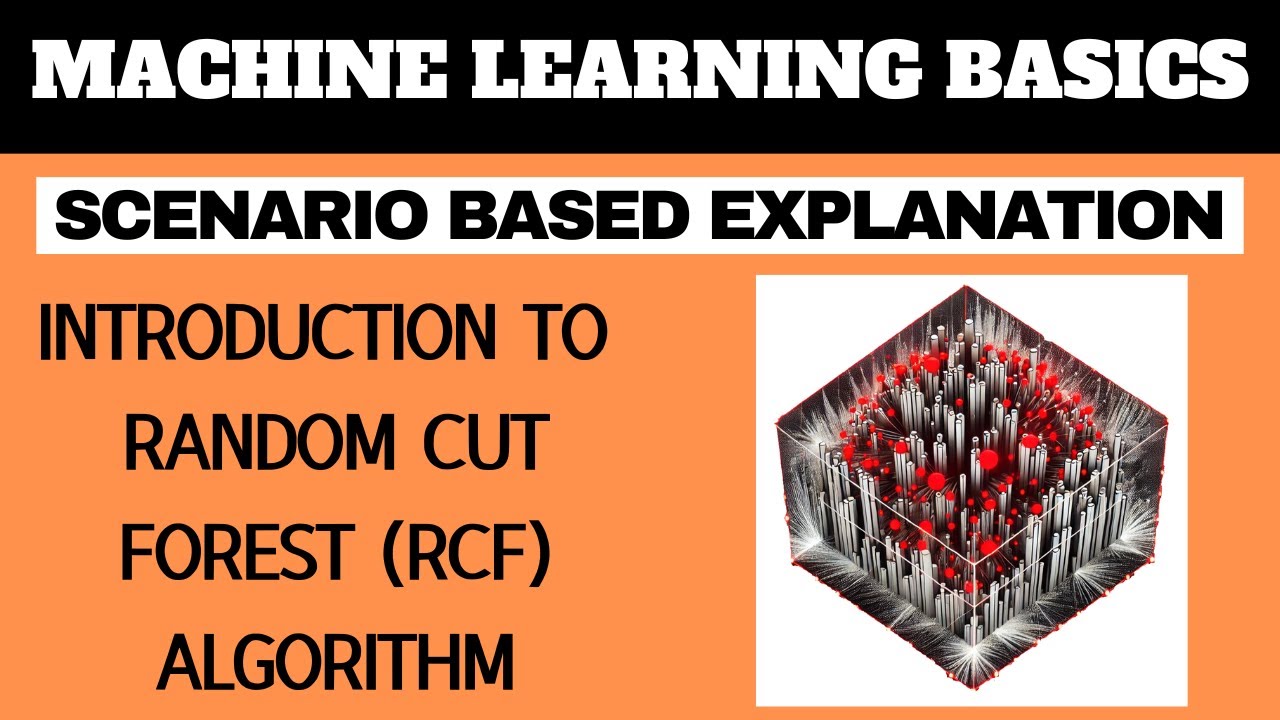 MACHINE LEARNING BASICS : RANDOM CUT FOREST (RCF) ALGORITHM