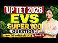 UPTET 2026 EVS Marathon | TOP 100+ QUE. | EVS SUPER 100 । UPTET