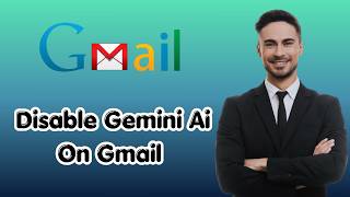 How To Disable Gemini Ai On Gmail (Fresh Update)