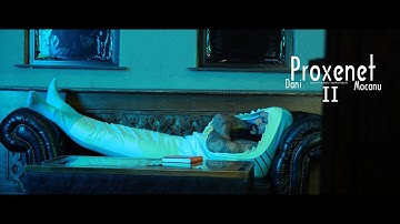 Dani Mocanu 🦈 Proxenet ll Official Video