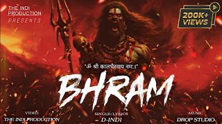 D-INDI ~ BHRAM | KALASHTAMI SPECIAL 2024 |  VIDEO | ॐ श्री कालभैरवाय नम:।।