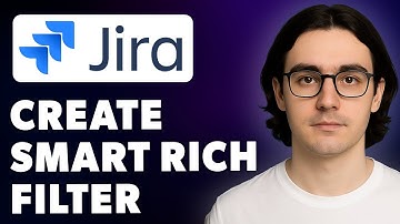 How To Create Smart Rich Filter In Jira [2025 Guide]