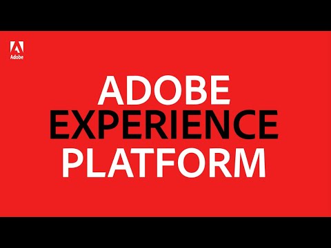 Adobe Experience Platform: The First Ever Customer Experience Management Solution for Enterprises
