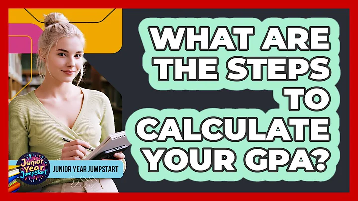 What Are The Steps To Calculate Your GPA?