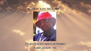 Funeral Service for Walter Lee McCain.
