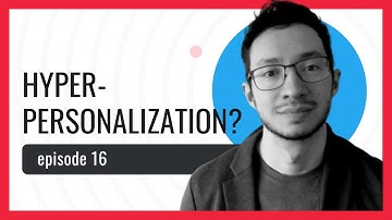What Is Hyper-Personalization? | The Localization Podcast #16