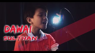 DAWAI | Cover by Sulthan. | #coversong #coverlagu