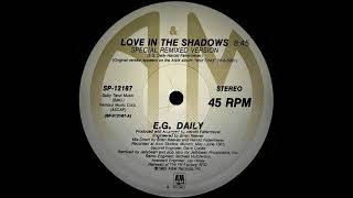 E.G. Daily ‎– Love In The Shadows (Special Remixed Version)