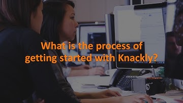 What is the process of getting started with Knackly?