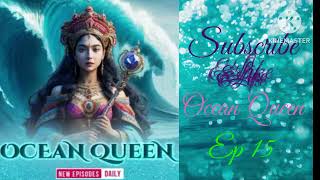 Ocean Queen l part 15 l #ocean #queen #stories #pocketfm