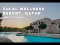 Zulal wellness resort qatar  health travel