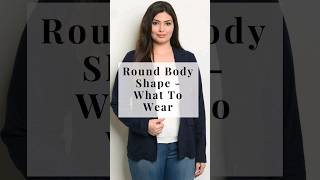 Round Body Shape Guide - What to Wear 🤩🤔 #fashion #viral #youtubeshorts #shorts #style