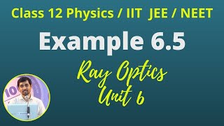 12th Std Physics Ray Optics  Example 6.5 Part 19 TN New Syllabus AlexMaths
