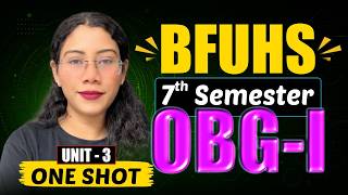 BFUHS BSc Nursing 7th Sem | OBG-1 Unit-3 One Shot Revision 🔥