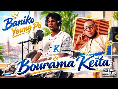 Baniko Young Pô - Bourama Keïta