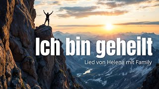 🎵Ich bin geheilt🎵 ─ Helena mit Family