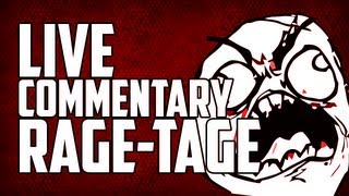 Live Commentary Ragetage! (StraightUpKnives RAGE Reactions)