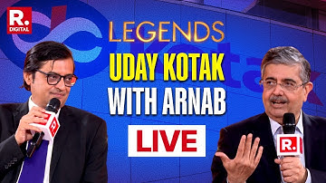 Uday Kotak’s Most Insightful And Inspirational Interview On ‘Legends’ With Arnab Goswami