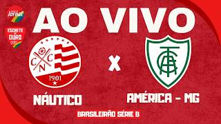 NÁUTICO X AMÉRICA-MG AO VIVO pela SÉRIE B do CAMPEONATO BRASILEIRO com a RÁDIO JORNAL - 10.05.2026