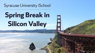 Spring Break in Silicon Valley | Syracuse University iSchool Immersion
