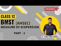 Class 12 BMST|Measure of Dispersion|AHSEC|@binaymaheshwari2808