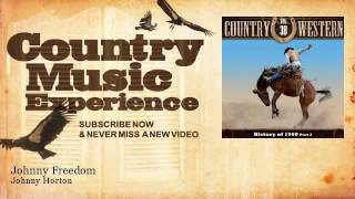 Johnny Horton - Johnny Freedom - Country Music Experience