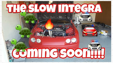 The Slowest Integra that could shall be out soon!!