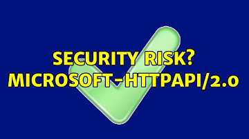 Security Risk? Microsoft-HTTPAPI/2.0 (4 Solutions!!)