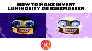 How To Make Invert Luminosity On KineMaster