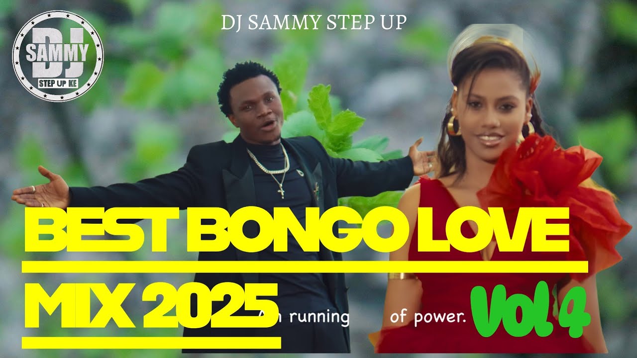 DJ SAMMY STEP U PBEST 🔥🔥BONGO LOVE MIX 2025 VOL 4 PAWA, KATAM