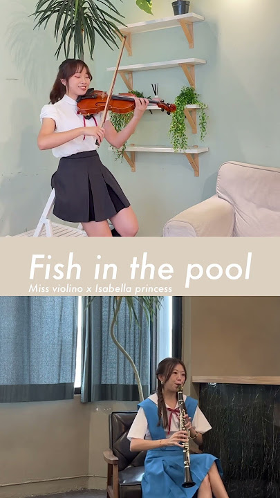 Fish in the pool 花屋敷 ヘクとパスカル #clarinet #violin
