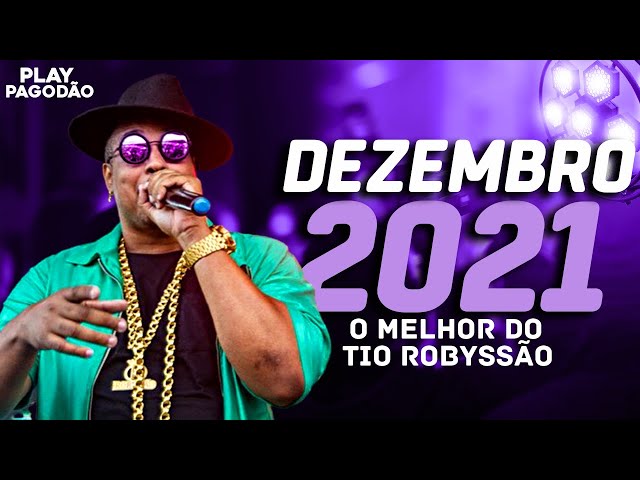 ROBYSSÃO - O MELHOR DO TIO ROBYSSÃO 2021 - (REPERTÓRIO PRA PAREDÃO) class=