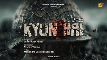 Kyun Hai | Official Video | Shaashwat Pande | Mahendra Kamdar | Akshay #sadsong #operationsindoor