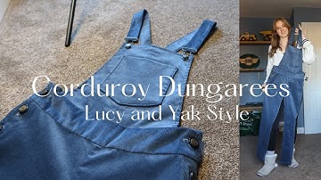 How to make dungarees || Lucy & Yak || Sewing Tutorial