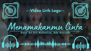 🔴 Video Lirik Lagu - Menamakanmu Cinta - Dato’ Sri Siti Nurhaliza, Ade Govinda