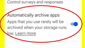 Playstore Automatically Archive App Settings | Apps You Use Rarely Will Be Archive When Your Storage