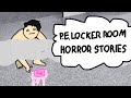 PE LOCKER ROOM HORROR STORIES (Animated Story)