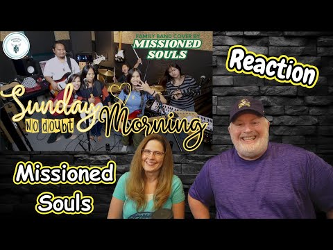 Reaction to Missioned Souls - 'Sunday Morning' (No Doubt Cover)