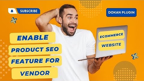 Enable Product SEO feature for Vendor in Multi vendor ecommerce website | Dokan plugin tutorials