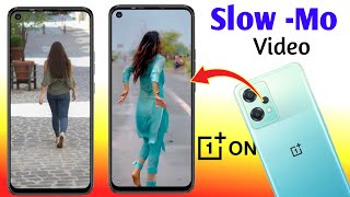 ? Slow-Mo ? Slow Motion Video kaise banaye ? OnePlus Nord CE 2 Lite 5G | How to shoot Slow Mo