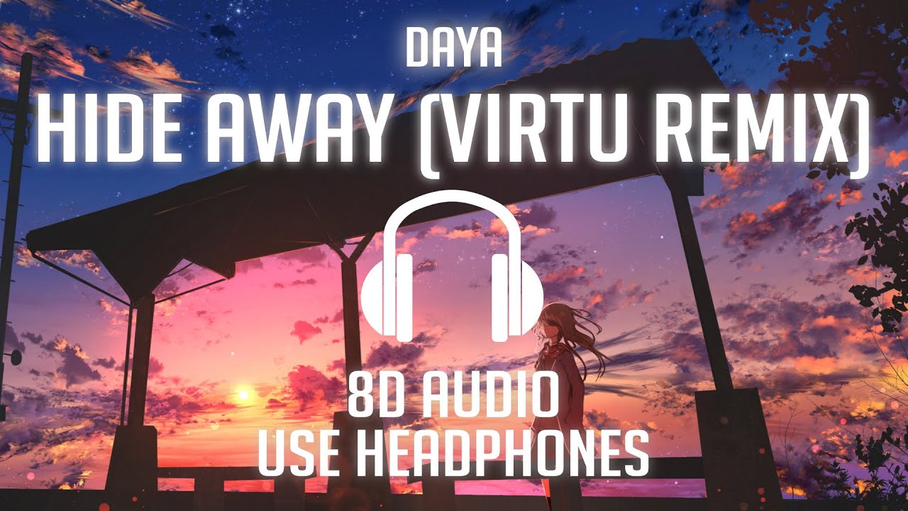 Daya - Hide Away (Virtu Remix) (8D AUDIO) 🎧