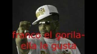 franco el gorila-ella le gusta