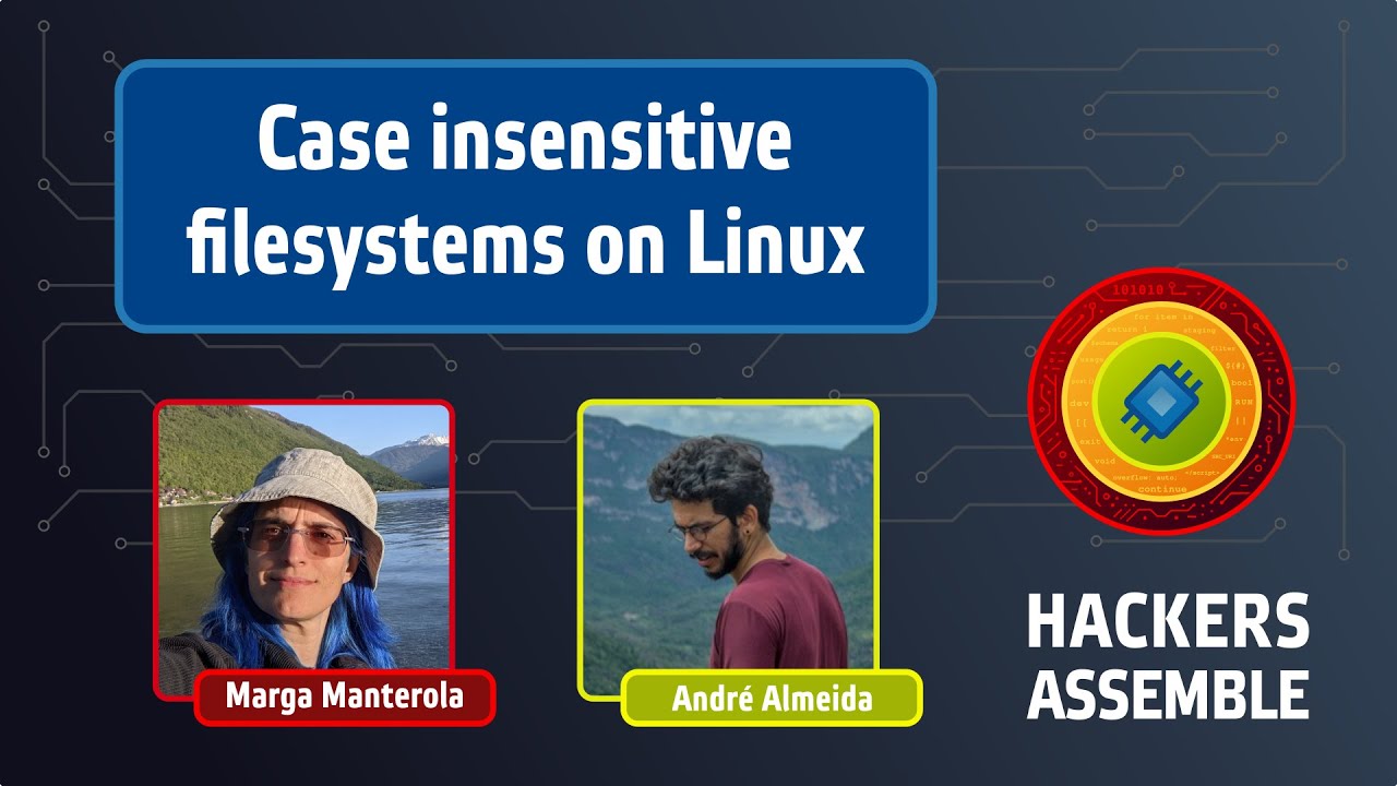 Case insensitive filesystems on Linux - Hackers Assemble Episode 1 ...